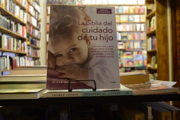 La Biblia Del Cuidado De Tu Hijo. Dr. A.j.r. Waterstone.