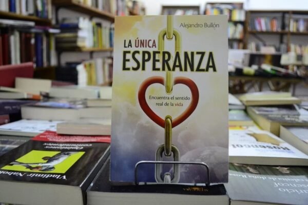 La Única Esperanza. Alejandro Bullón.