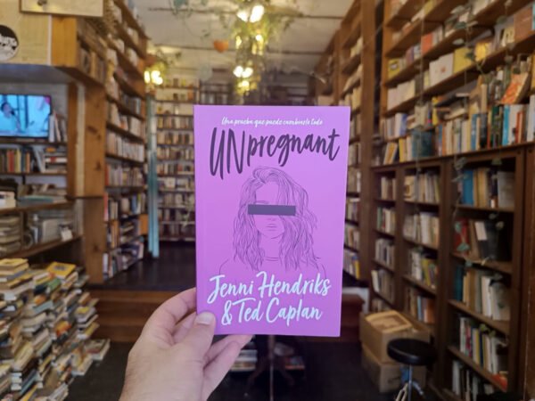 Unpregnant. Jenni Hendricks Y Ted Caplan.