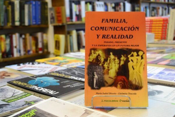 Familia, Comunicación Y Realidad. M I Diverio - E Touceda.