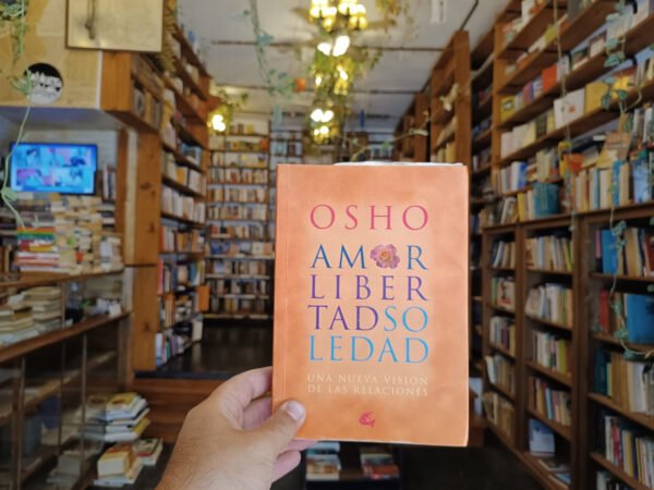 Amor Libertad Soledad. Osho.