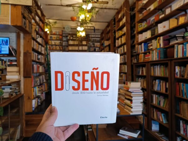 Diseño: 1850 Hasta Hoy - Enrico Mortero, Electa