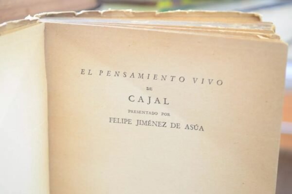El Pensamiento Vivo De Cajal. Felipe Jiménez De Asúa. - Imagen 3