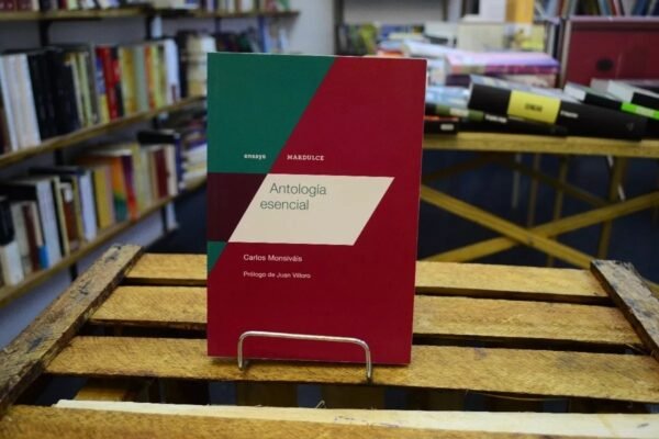 Antología Esencial. Carlos Monsiváis.