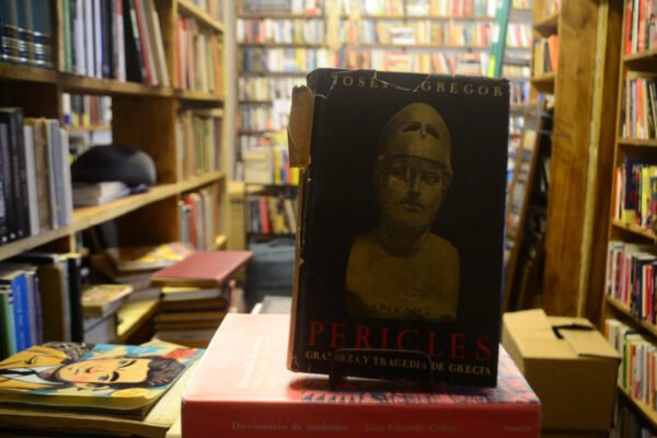 Perícles. Grandeza Y Tragedia De Grecia. Joseph Gregor.
