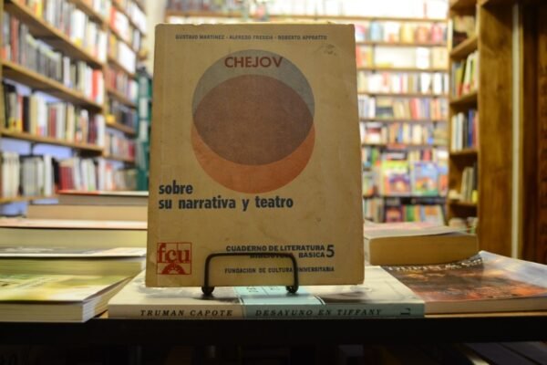 Chejov. Sobre Su Narrativa Y Teatro. Gustavo Mrtínez.....