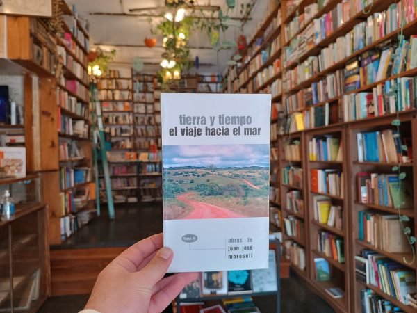 Tierra Y Tiempo. El Viaje Hacia El Mar. Juan José Morosoli.