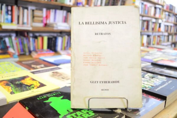 La Bellisima Justicia. Retratos. Gley Eyherabide.
