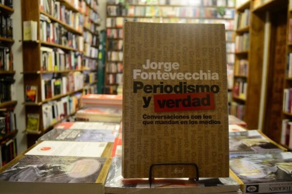 Periodismo Y Verdad. Jorge Fontevecchia.