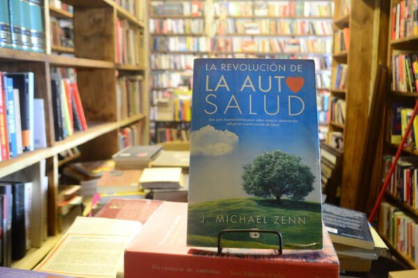 La Revolución De La Salud. J Michael Zenn.