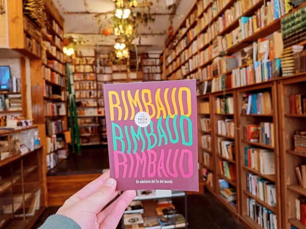 Un Adelanto Del Fin Del Mundo. Arthur Rimbaud.