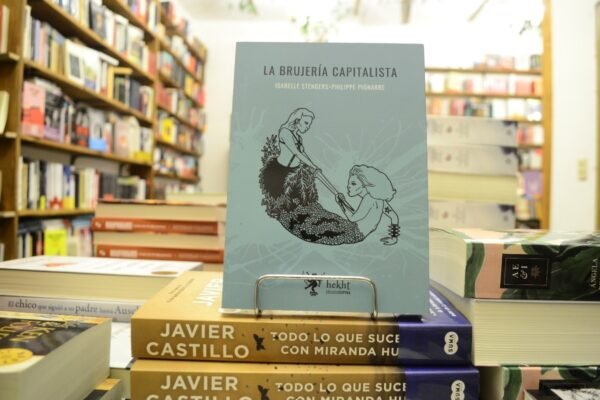 La Brujería Capitalista. I Stengers - P Pignarre.