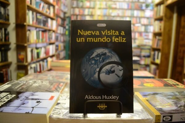 Nueva Visita A Un Mundo Feliz. Aldous Huxley.