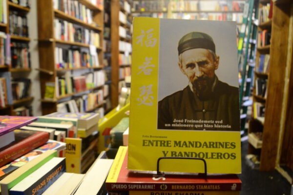 Entre Mandarines Y Bandoleros. Fritz Bornemann.