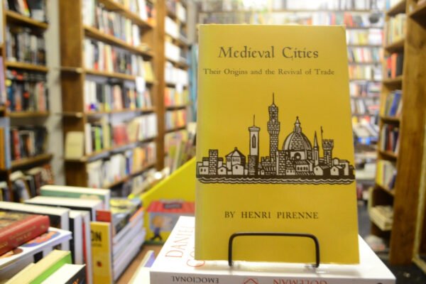 Medieval Cities: Their Origins And The Revival Of Trade.