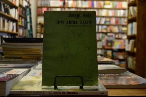 Don Abdel Zalim. (el Burlador De Dominico) Jorge Asís.