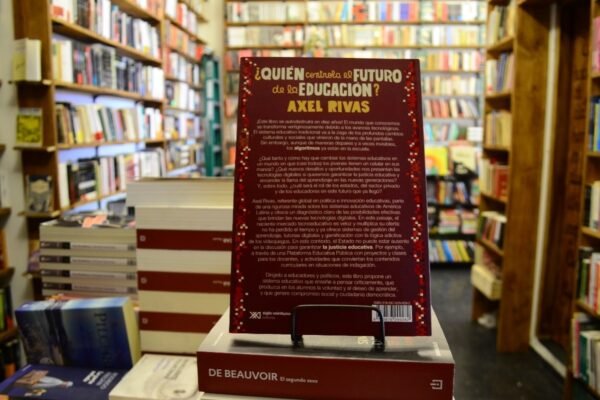 ¿quien Controla El Futuro De La Educación? Axel Rivas. - Imagen de 3