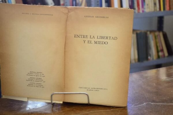 Entre La Libertad Y El Miedo. German Arciniegas - Imagen de 3