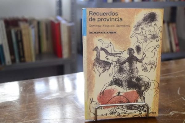 Recuerdos De Provincia. Domingo Faustino Sarmiento