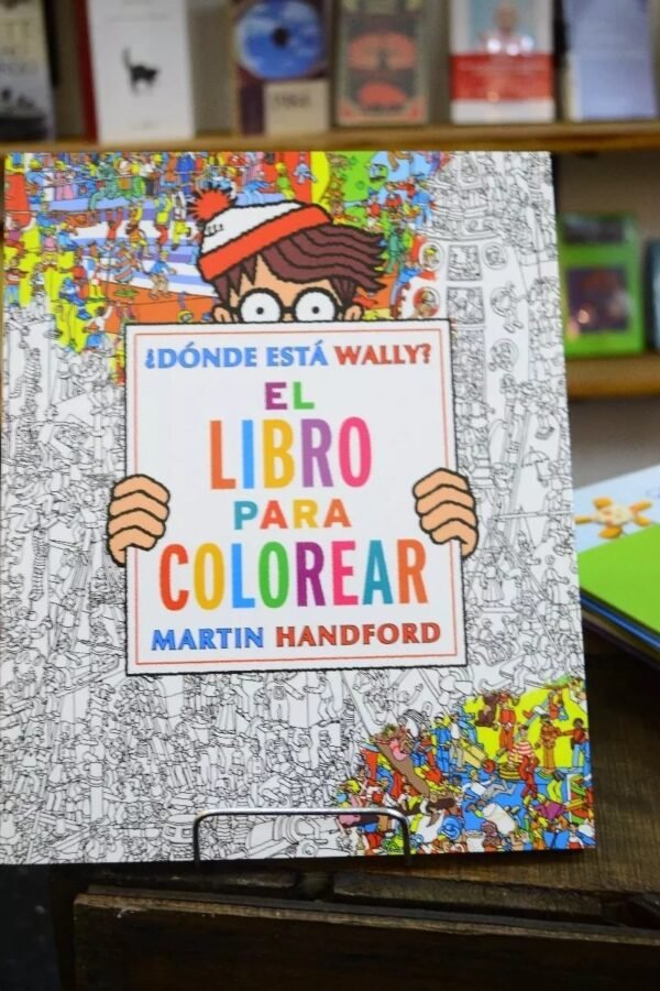¿dónde Está Wally? El Libro Para Colorear. Martín Handford.
