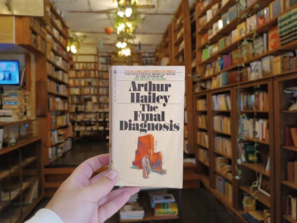 The Final Diagnosis. Arthur Hailey.
