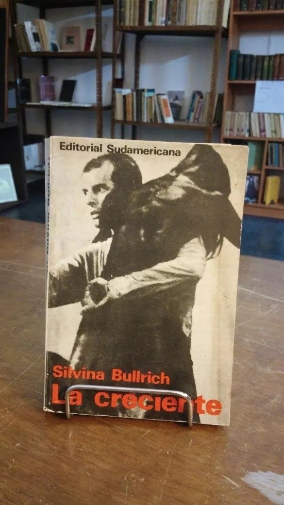 La Creciente. Silvina Bullrich. - Imagen 2