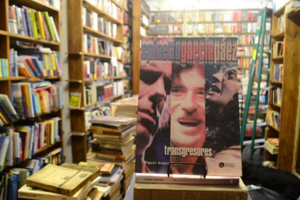 Transgresores. Spinetta García Páez. Miguel Angel Dente.