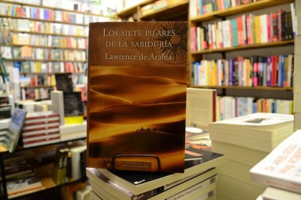 Los Siete Pilares De La Sabiduria. Lawrence De Arabia.