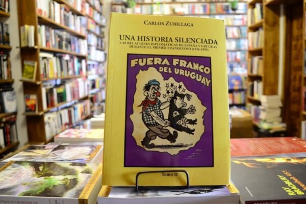 Una Historia Silenciada. Tomo Ii. Carlos Zubillaga.