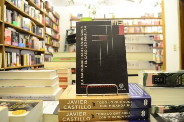 La Marginalidad Canónica Y El Caso Leo Maslíah Anahí Barboza
