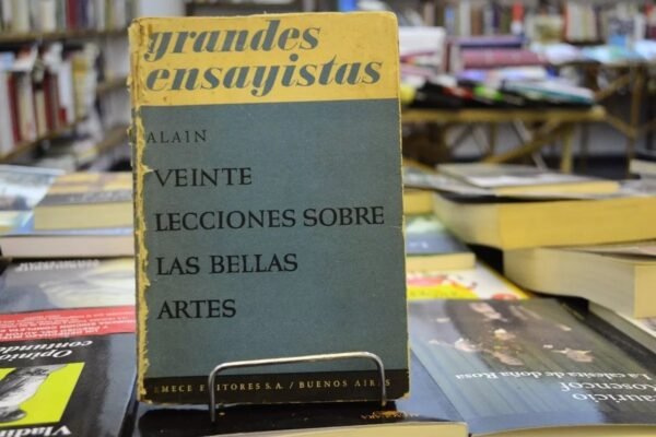 Veinte Lecciones Sobre Las Bellas Artes. Alain.