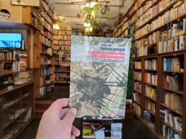 Tratado De La Reforma Del Entendimiento. Baruch Spinoza.