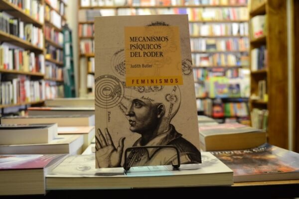 Mecanismos Psíquicos Del Poder. Judith Butler.