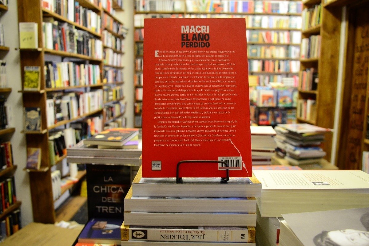 Macri. El Año Perdido. Roberto Caballero. - Imagen 3