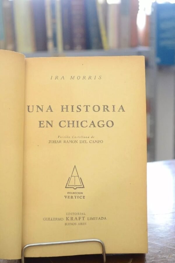 Una Historia En Chicago. Ira Morris. - Imagen 4