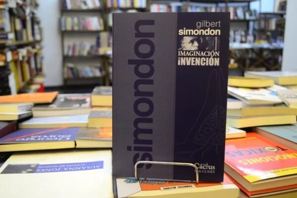 Imaginación E Invención. Gilbert Simondon.