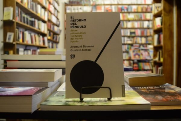 El Retorno Del Péndulo. Zygmunt Bauman - Gustavo Dessal.