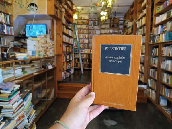 W Leontief. Análisis Económico Input - Output.