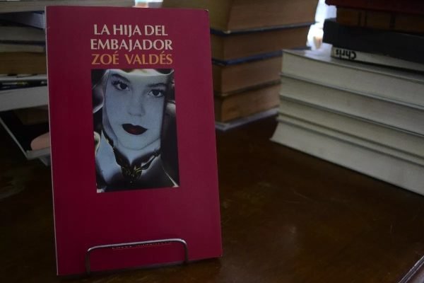 La Hija Del Embajador. Zoé Valdés.