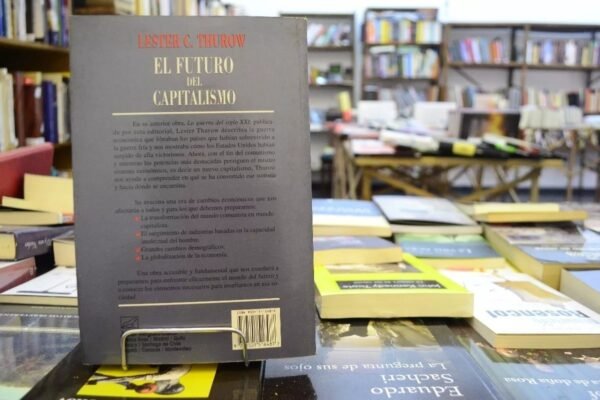 El Futuro Del Capitalismo. Lester C. Thurow. - Imagen 2