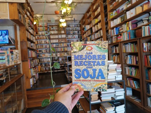 Las Mejores Recetas Con Soja. Jacques Lafond.
