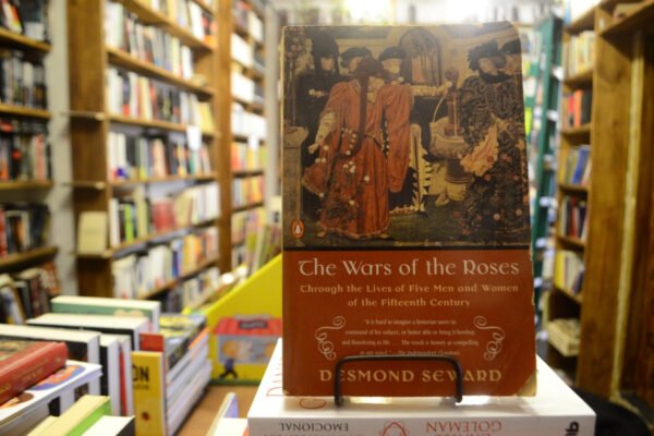 The Wars Of The Roses. Desmond Seward.