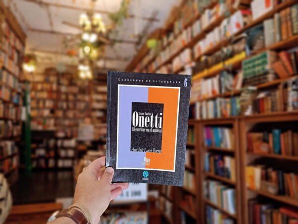 Juan Carlos Onetti El Escritor En El Umbral A I Larre Borges