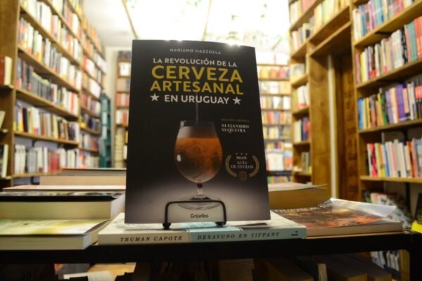 La Revolución De La Cerveza Artesanal En Uruguay. M Mazzolla