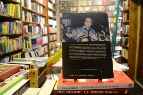 Wilson Ferreira El Exilio Y La Lucha. - Imagen de 3