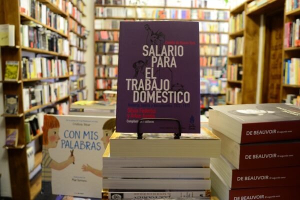 Salario Para El Trabajo Doméstico. S. Federici Y A. Austin.