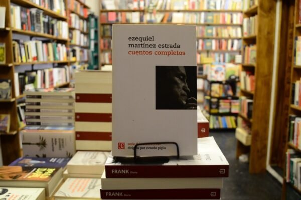 Cuentos Completos. Ezequiel Martínez Estrada.