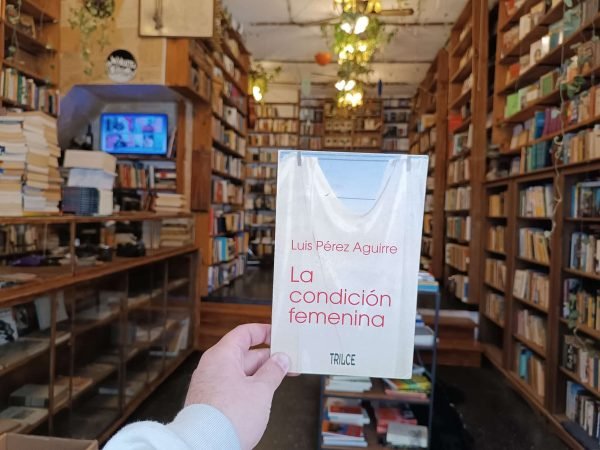 La Condición Femenina. Luis Pérez Aguirre.