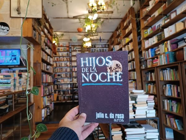 Hijos De La Noche. Julio C. Da Rosa.