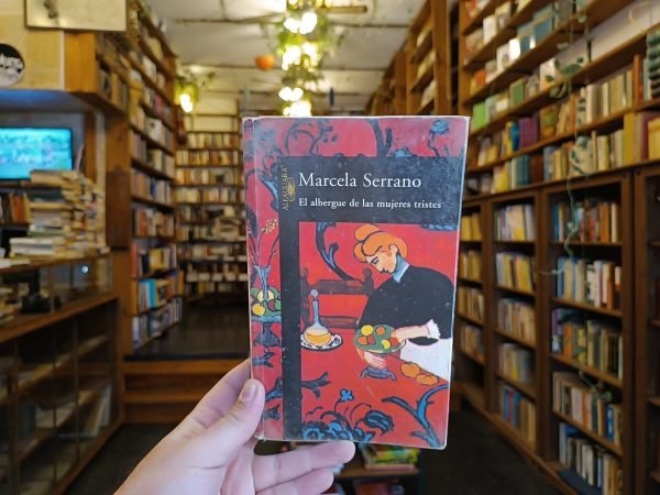 El Albergue De Las Muejeres Tristes. Marcela Serrano.